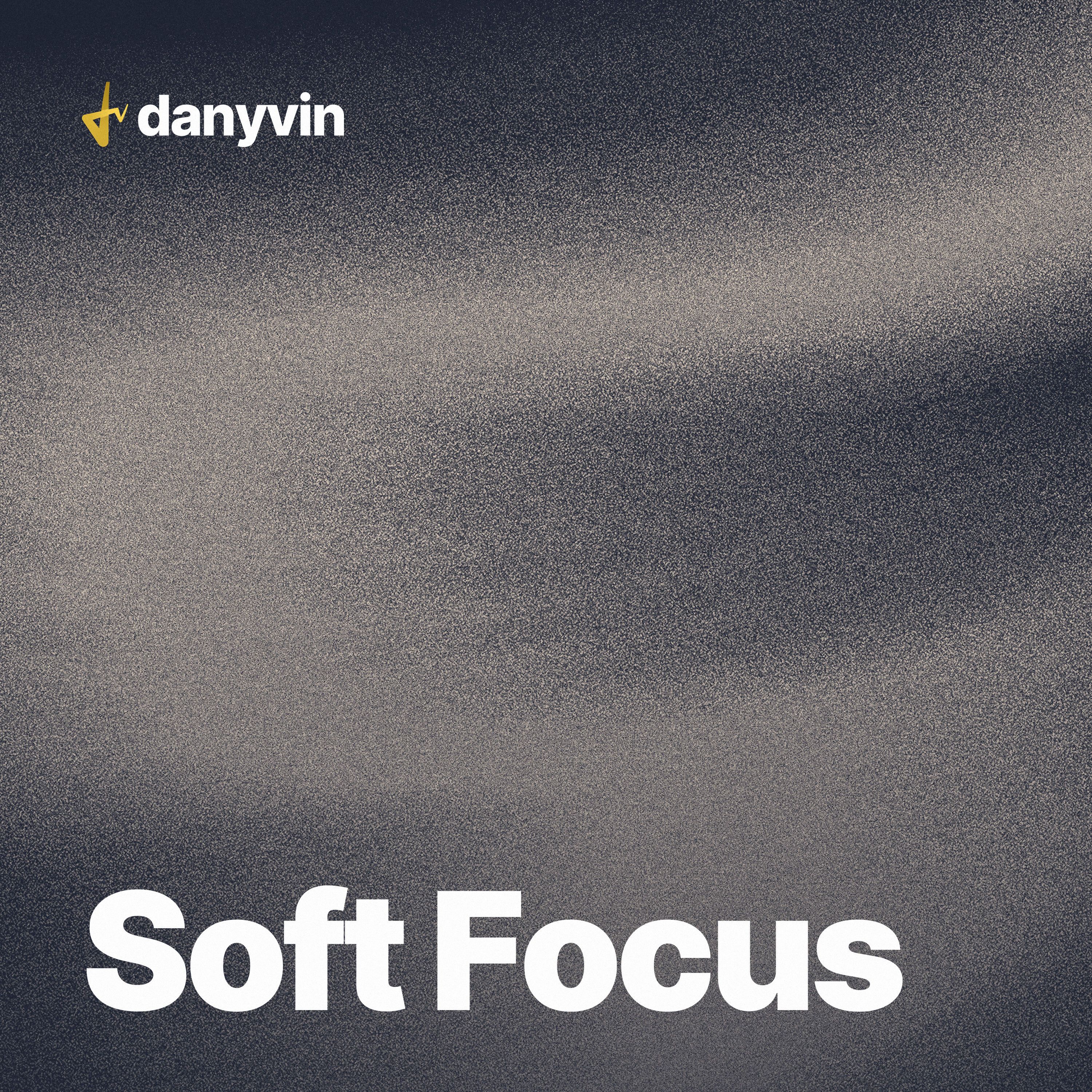 Soft Focus